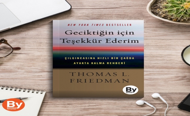 Thomas Friedman’ın yeni kitabı çıktı