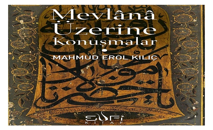 Mevlânâ gibi sûfîlerin tüm dünyada yankı buluyor olması, tasavvuf düşüncesinin evrensel yönünden mi kaynaklanıyor?