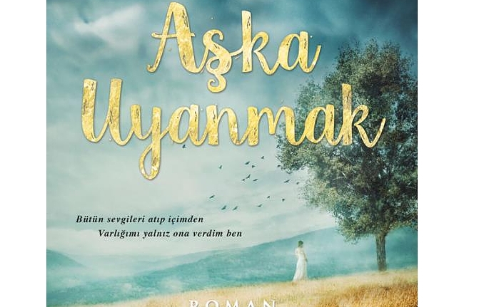 AŞKA UYANMAK-AHMET GÜNBAY YILDIZ