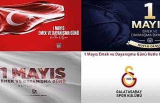 Süper Lig kulüplerinden 1 Mayıs kutlaması