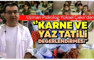 UZMAN PSİKOLOG ÇAKIR'DAN KARNE GÜNÜ AİLELERE...