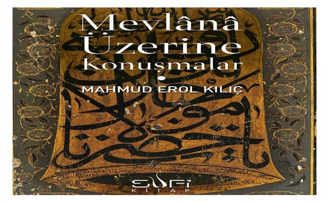 Mevlânâ gibi sûfîlerin tüm dünyada yankı buluyor olması, tasavvuf düşüncesinin evrensel yönünden mi kaynaklanıyor?