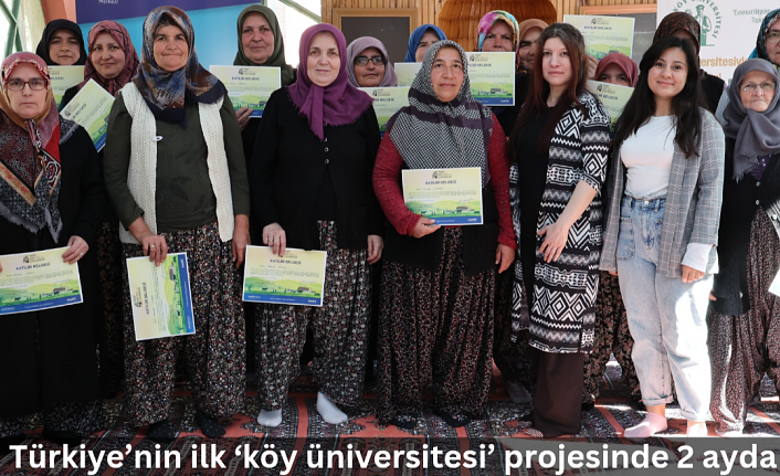 Türkiye’nin ilk ‘köy üniversitesi’ projesinde 2 ayda 600 köylüye ulaşıldı