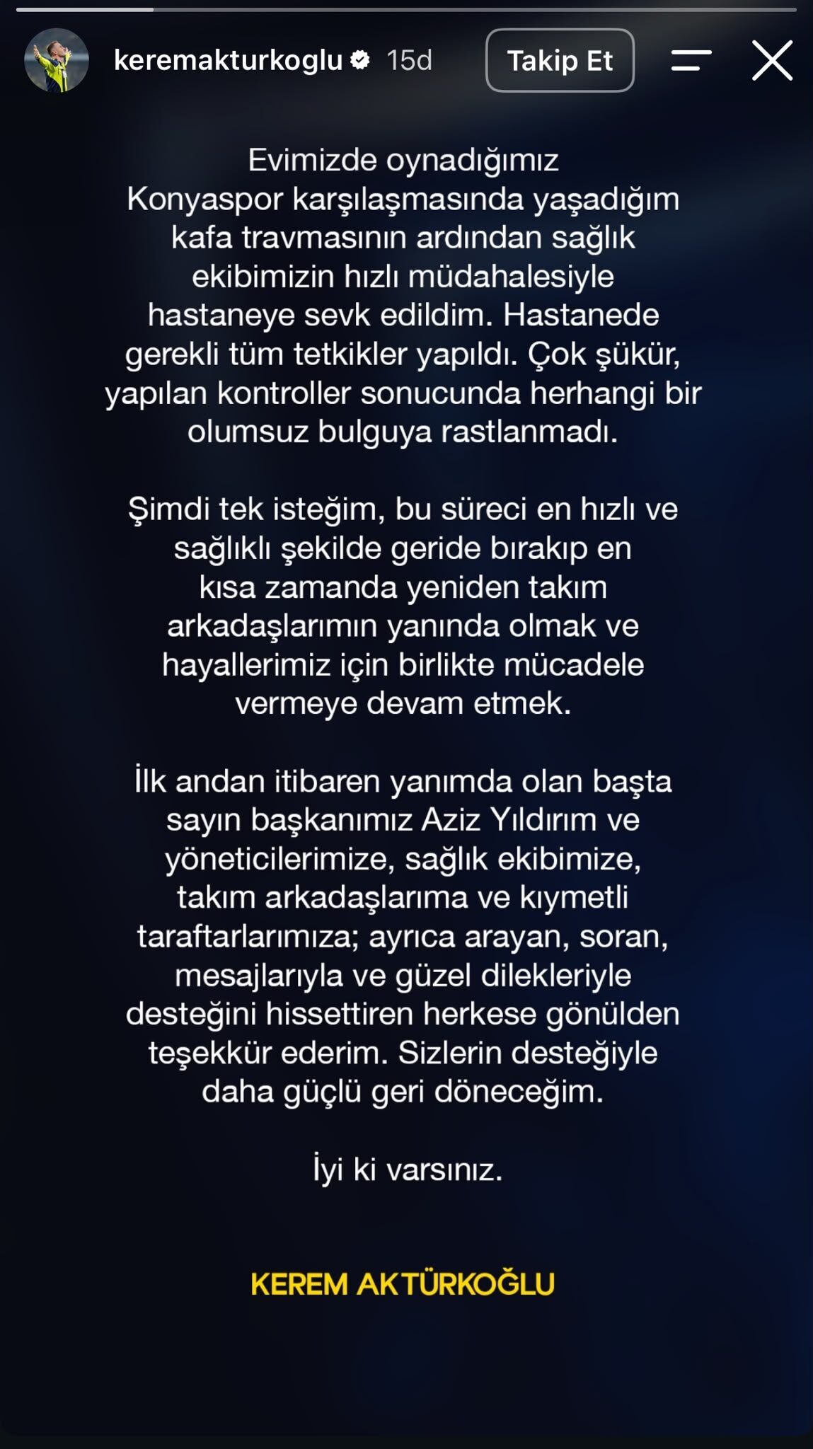 İSTANBUL, – FENERBAHÇELİ Kerem Aktürkoğlu, “Yapılan kontroller sonucunda herhangi bir