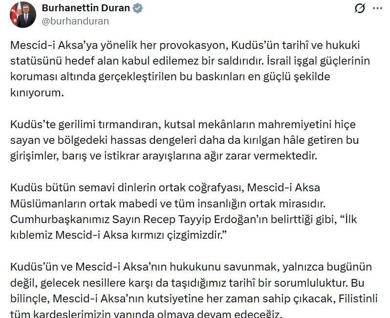 ANKARA, – İLETİŞİM Başkanı Burhanettin Duran, “Mescid-i Aksa’ya yönelik her